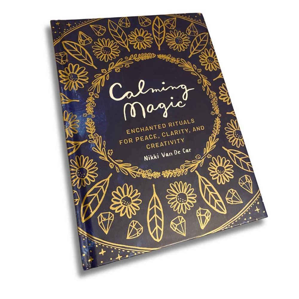 Calming Magic: Enchanted Rituals for Peace, Clarity, and Creativity